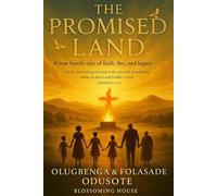 THE PROMISED LAND: A True Story of Legacy, Faith, and the Journey Home