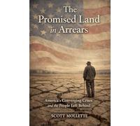 The Promised Land in Arrears: America's Converging Crises and the People Left Behind (1)