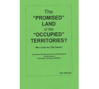 The Promised Land or the Occupied Territories: Who owns the Title Deeds?