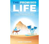 The Promised Life: Overcome Your Crisis and Find Your Purpose with Seven Gifts from a Time-Tested Tradition