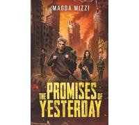 The Promises Of Yesterday: A Post Apocalyptic Novel: 3 (Fractured Reality)