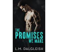 The Promises We Make: A Best Friends to Lovers Rockstar Romance: 1 (Crossfire Rockstars)