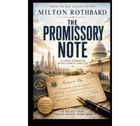 THE PROMISSORY NOTE A Legal Financial Intelligence Thriller: legal-financial intelligence thriller Faith Preserves the Republic (The Conspiracy Saga)