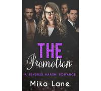 The Promotion: A Reverse Harem Romance (A Contemporary Reverse Harem Romance)