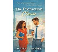 The Promotion Clause: Their careers are on the line and so their attraction