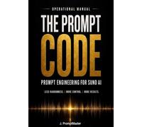 The Prompt Code: -Prompt engineering for Suno AI- (suno ai mastery series english version)