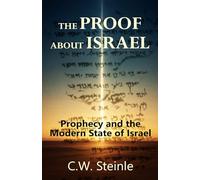 The Proof about Israel: Prophecy and the Modern State of Israel