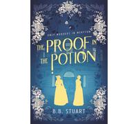 The Proof in the Potion (Only Murders in Meryton)