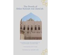 The Proofs of Ahlus Sunnah wal Jamāʿah
