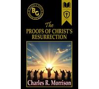 The Proofs of Christ's Resurrection (Annotated)