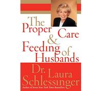 The Proper Care and Feeding of Husbands