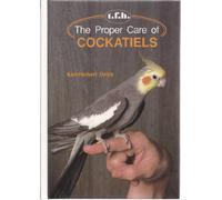 The Proper Care of Cockatiels