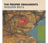 THE PROPER ORNAMENTS - MISSION BELLS (CLEAR) [VINYL]