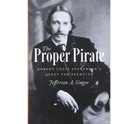 The Proper Pirate: Robert Louis Stevenson's Quest for Identity