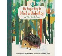The Proper Way to Meet a Hedgehog and Other How-To Poems