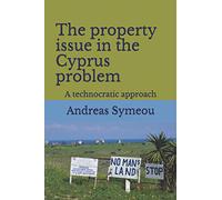 The property issue in the Cyprus problem: A technocratic approach