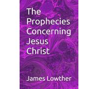 The Prophecies Concerning Jesus Christ