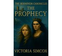 The Prophecy: 4 (The Bernovem Chronicles)