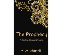 The Prophecy: A Retelling of Eros and Psyche