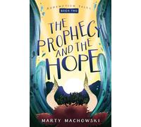 The Prophecy and the Hope: Volume 2 (Redemption Tales)