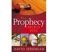 The Prophecy Answer Book: Clear Answers to Over 100 Questions on the Mysteries of Bible Prophecies (Learn About the Rapture, Tribulation, Antichrist, ... Heaven, and more) (Answer Book Series)