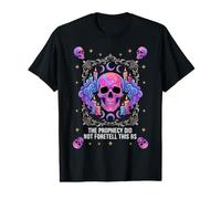 The Prophecy Did Not Foretell This BS Funny Skull Art Value Graphic T-Shirt