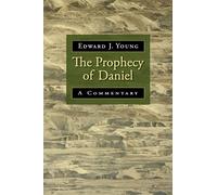 The Prophecy of Daniel: A Commentary