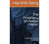 The Prophecy of Hollow Manor: “A Journey into the Unknown”