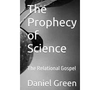 The Prophecy of Science: The Relational Gospel