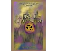 The Prophecy of the Twelve (The Knights of Stone Shadows)