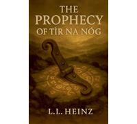 The Prophecy of Tir Na nOg (1) (The Shining Ones)