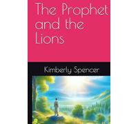 The Prophet and the Lions (Warrior's Legacy: Chronicles of the Called)
