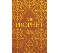 The Prophet (Annotated): Original 1923 Edition with Illustrations by The Author