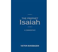 The Prophet Isaiah: A Commentary