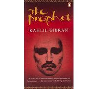 The Prophet: Kahlil Gibran