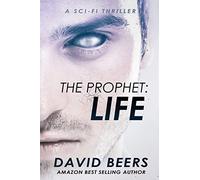 The Prophet: Life: A Sci-Fi Thriller: Volume 2