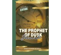 THE PROPHET OF DUSK JEREMIAH: PROPHETIC TIME