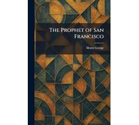 The Prophet of San Francisco