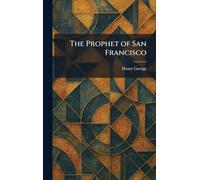 The Prophet of San Francisco