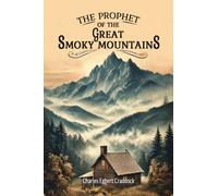 The Prophet of the Great Smoky Mountains