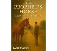 The Prophet’s Horse: A Reverent Retelling (LDS Stories)