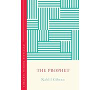 The Prophet (The Concise Classic): Timeless Wisdom Distilled