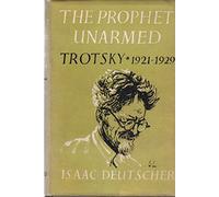 The Prophet Unarmed 1921-1929: Trotsky