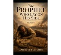 The Prophet Who Lay on His Side