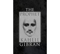 The Prophet: With Original 1923 Illustrations by the Author