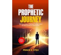 The Prophetic Journey: 365 Days of Hope, Healing & Transformation for Men and Women Behind Bars