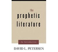 The Prophetic Literature: An Introduction