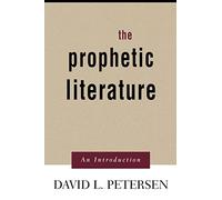 The Prophetic Literature: An Introduction