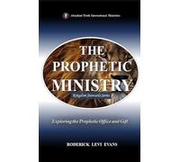 The Prophetic Ministry: Exploring the Prophetic Office and Gift (2)
