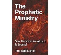 The Prophetic Ministry: Your Personal Workbook & Journal